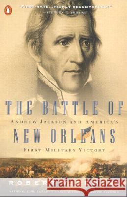 The Battle of New Orleans: Andrew Jackson and America's First Military Victory Robert Vincent Remini Robert Vincent Remini 9780141001791 Penguin Books - książka