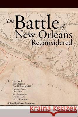 The Battle Of New Orleans Reconsidered Manning, Curtis 9781503523821 Xlibris Corporation - książka
