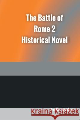 The Battle of Rome 2 Historical Novel Felix Dahn 9789354785245 Zinc Read - książka