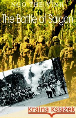 The Battle of Saigon Ngo The Vinh, The Vinh Ngo 9781413463774 Xlibris - książka