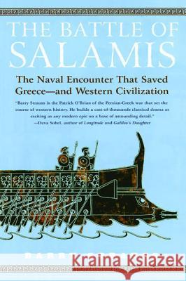 The Battle of Salamis: The Naval Encounter That Saved Greece -- And Western Civilization Barry Strauss 9780743244510 Simon & Schuster - książka