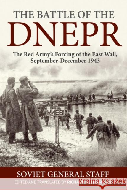 The Battle of the Dnepr: The Red Army's Forcing of the East Wall, September-December 1943 Richard Harrison 9781912174171 Helion & Company - książka