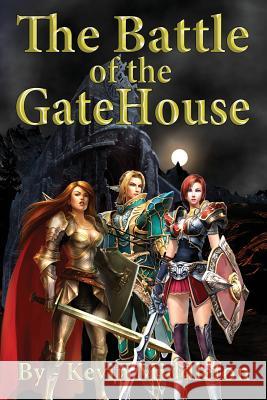 The Battle of the GateHouse: Book One of the Last Age Middleton, Kevin Robert 9781466494558 Createspace Independent Publishing Platform - książka