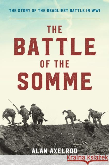 The Battle of the Somme Alan Axelrod 9781493018611 Lyons Press - książka