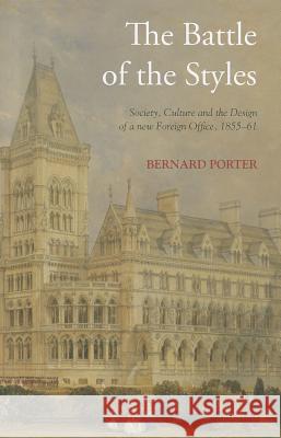 The Battle of the Styles : George Gilbert Scott and the FCO Bernard Porter 9781441167392  - książka