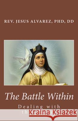 The Battle Within Rev Jesus M. Alvare 9781512256437 Createspace - książka