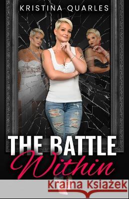 The Battle Within Kristina Quarles 9781956469318 True Vine Publishing Co - książka