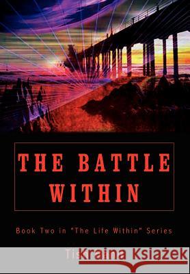 The Battle Within: Book Two in The Life Within Series Hand, Tish 9781403339065 Authorhouse - książka
