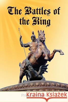 The Battles of the King Priscilla Mellen 9780557670994 Lulu.com - książka