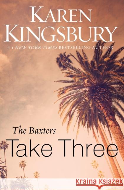 The Baxters Take Three Karen Kingsbury 9780310342670 Zondervan - książka