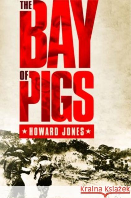 The Bay of Pigs Howard Jones 9780199754250  - książka