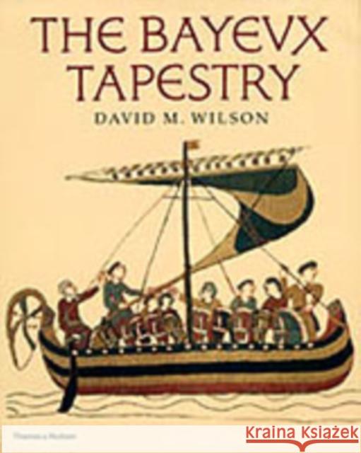 The Bayeux Tapestry David Wilson 9780500251225 Thames & Hudson Ltd - książka