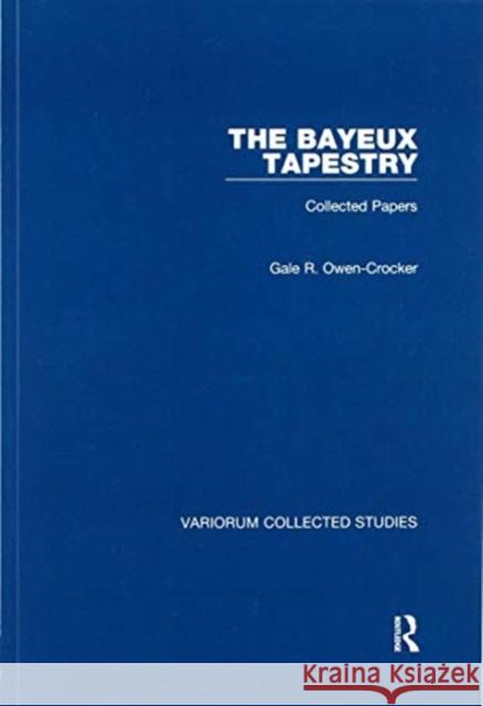 The Bayeux Tapestry: Collected Papers Gale R. Owen-Crocker 9780367601843 Routledge - książka