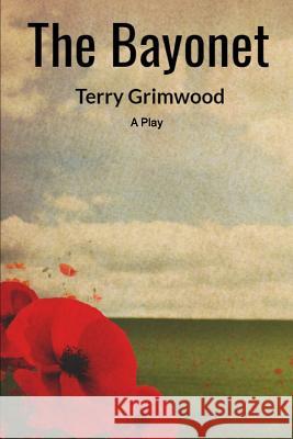 The Bayonet Terry Grimwood 9780244970338 Lulu.com - książka