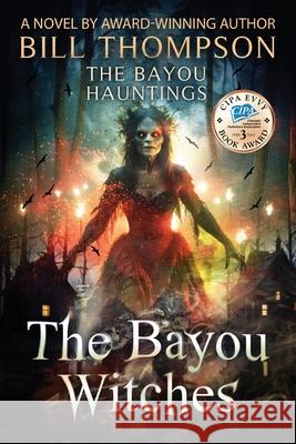 The Bayou Witches Bill Thompson 9798987424735 Ascendente Books - książka