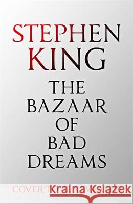 The Bazaar of Bad Dreams : Thrilling stories Stephen King 9781473698888 HODDER & STOUGHTON - książka