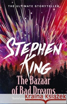 The Bazaar of Bad Dreams: A riveting, dark story collection from the No. 1 bestseller Stephen King 9781473698925 Hodder & Stoughton - książka