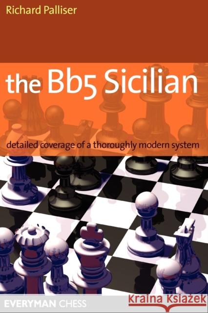 The Bb5 Sicilian Richard Palliser 9781857443974 Everyman Chess - książka