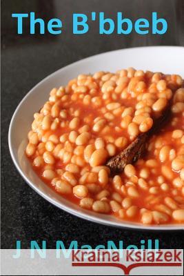 The B'bbeb MacNeill, J. N. 9780957539716 J N MacNeill - książka