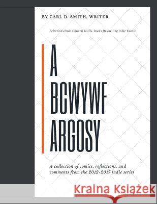 The BCWYWF Argosy Smith, Carl D. 9781542580755 Createspace Independent Publishing Platform - książka