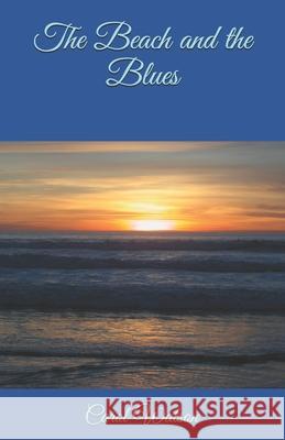 The Beach and the Blues Carol Watson 9781720898689 Createspace Independent Publishing Platform - książka