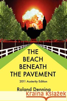 The Beach Beneath The Pavement 2011 Roland Denning 9780956153517 Oasis Des Artistes - książka