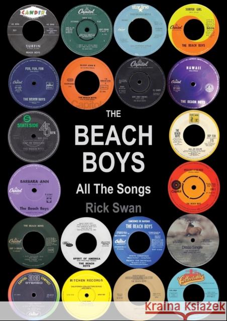 The Beach Boys: All The Songs Rick Swan 9781908724960 Wymer Publishing - książka