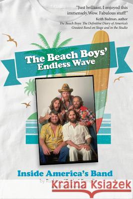 The Beach Boys' Endless Wave: Inside America's Band Rushton 