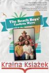 The Beach Boys' Endless Wave: Inside America's Band Rushton 