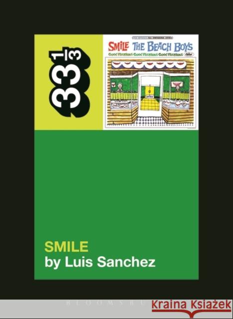 The Beach Boys' Smile Luis Sanchez 9781623562588 Bloomsbury Publishing Plc - książka