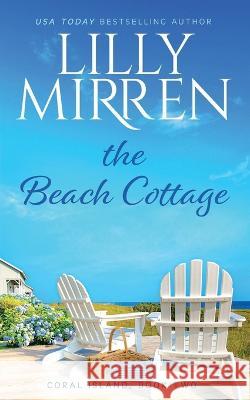 The Beach Cottage Lilly Mirren   9781922650160 Black Lab Press - książka