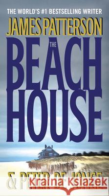 The Beach House James Patterson Peter D 9781455529865 Grand Central Publishing - książka