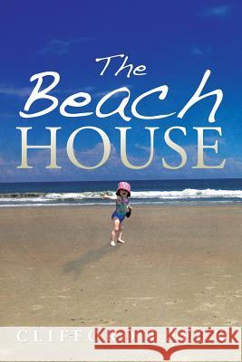 The Beach House Clifford Lueck 9781499061352 Xlibris Corporation - książka