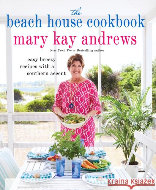 The Beach House Cookbook Mary Kay Andrews 9781250130440 St. Martin's Press - książka