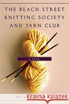 The Beach Street Knitting Society and Yarn Club Gil McNeil 9781401340803 Hyperion - książka
