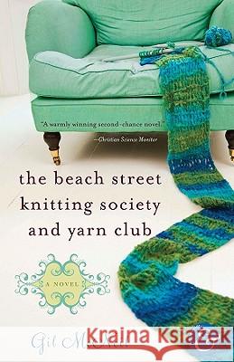 The Beach Street Knitting Society and Yarn Club Gil McNeil 9781401341220 Hyperion Books - książka