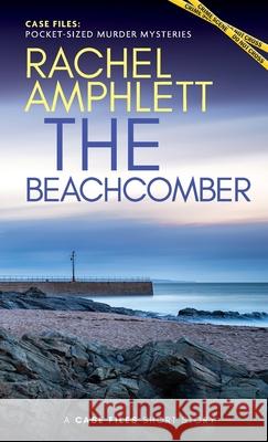 The Beachcomber: A short crime fiction story Rachel Amphlett 9781913498948 Saxon Publishing - książka