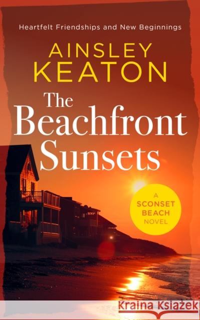 The Beachfront Sunsets: A Beachfront novella Ainsley Keaton 9781036703752 Vinci Books - książka