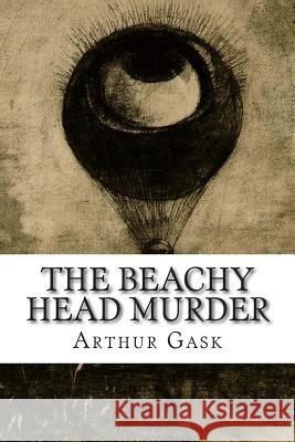 The Beachy Head Murder Arthur Gask 9781502512703 Createspace - książka