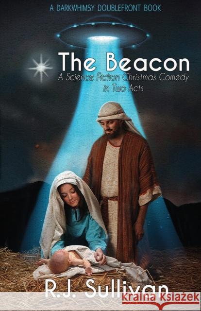 The Beacon/Blue Christmas: DarkWhimsy DoubleFront R. J. Sullivan Ash Arceneaux Nell Williams 9781953763020 Darkwhimsy Books - książka