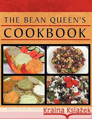 The Bean Queen's Cookbook Karen R. Hurd 9781426916830 Trafford Publishing - książka