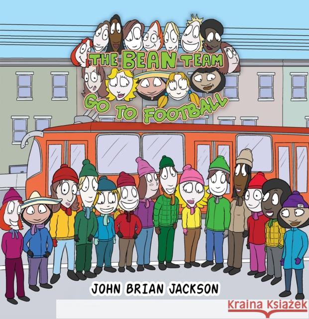 The Bean Team Go To Football John Brian Jackson 9781398489998 Austin Macauley Publishers - książka