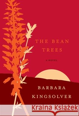 The Bean Trees: A Novel Barbara Kingsolver 9780061765223 HarperCollins - książka