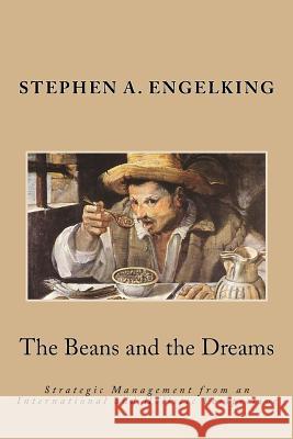 The Beans and the Dreams: Reader's Edition Stephen A. Engelkin 9781492325819 Createspace - książka