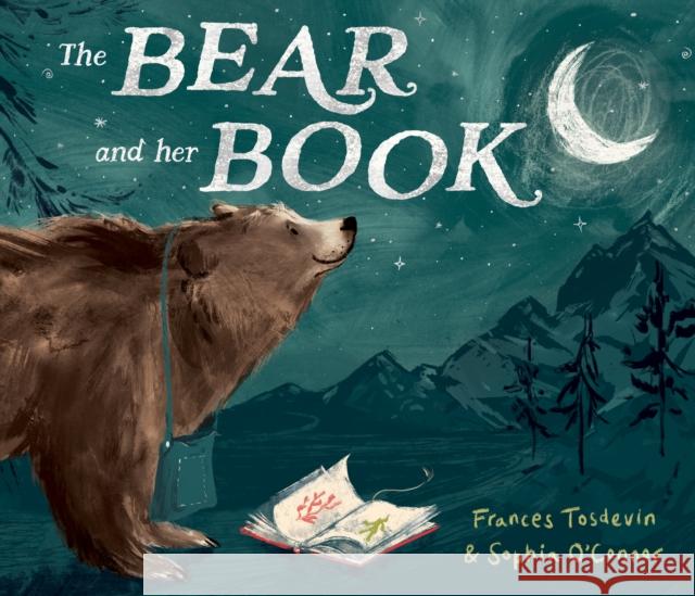 The Bear and Her Book Frances Tosdevin 9781912979608 UCLan Publishing - książka