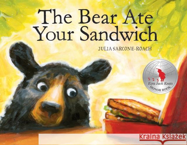 The Bear Ate Your Sandwich Julia Sarcone-Roach 9780375858604 Alfred A. Knopf Books for Young Readers - książka