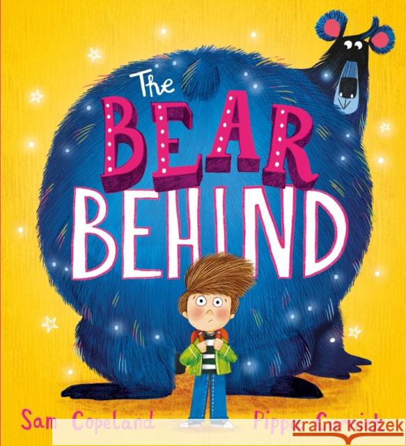 The Bear Behind Sam Copeland 9781444965605 Hachette Children's Group - książka