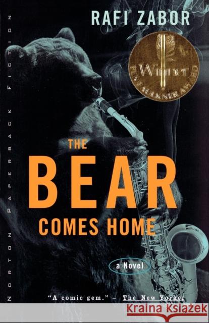 The Bear Comes Home Rafi Zabor 9780393318630 W. W. Norton & Company - książka