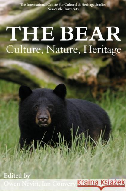 The Bear: Culture, Nature, Heritage Nevin, Owen 9781783274604 Boydell Press - książka