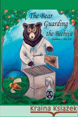 The Bear Guarding the Beehive Stephanie C. Fox 9780999639542 Queenbeeedit - książka